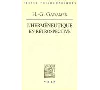 L'hermeneutique En Retrospective: 1e & 2e Parties
