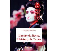 L'heure du lièvre. L'histoire de Yu-Yu