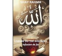 L'Heure du Thé avec Dieu: Infusion de foi