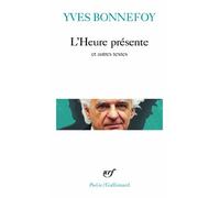 L'Heure présente: Précédé de La Longue chaîne de l'ancre et suivi de Le Digamma