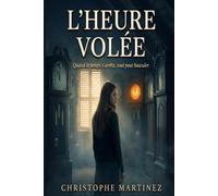 L'Heure Volée: Tome 1 - Quand le temps s'arrête