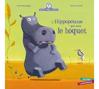 L'hippopotame qui avait le hoquet