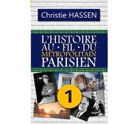 L'histoire au fil du Métropolitain parisien: La ligne 1