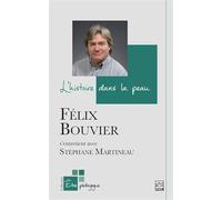L'histoire dans la peau. felix bouvier s'entretient avec stephane