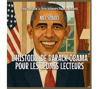 L'histoire De Barack Obama Pour Les Jeunes Lecteurs