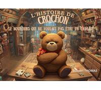 L'histoire de crochon le nounours qui ne voulait pas être un cadeau