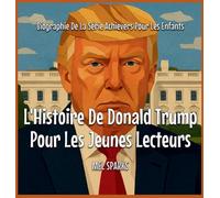 L'Histoire De Donald Trump Pour Les Jeunes Lecteurs