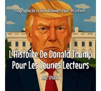 L'Histoire De Donald Trump Pour Les Jeunes Lecteurs
