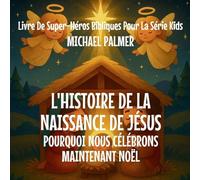 L'Histoire De La Naissance De Jésus: Pourquoi Nous Célébrons Maintenant Noël: 2