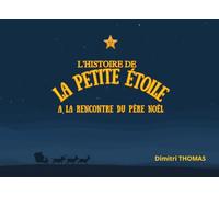 L'histoire de la petite étoile a la rencontre du père noël