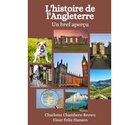 L'histoire de l'Angleterre: Un bref aperçu