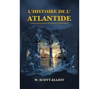L'Histoire de l'Atlantide: Esquisse géographique, historique et ethnologique-Sco