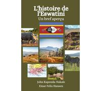 L'histoire de l'Eswatini: Un bref aperçu