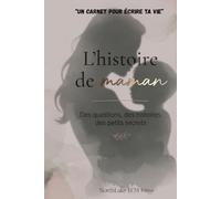 L'histoire de Maman: "un carnet pour écrire ta vie"