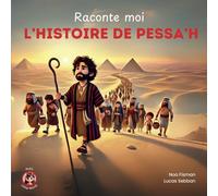L'Histoire de Pessa'h: Racontée aux enfants