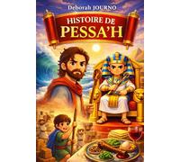 L'histoire de Pessah racontée aux enfants: une aventure de Nom et Léa, pour expliquer simplement la sortie d'Egypte