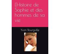 L'Histoire de Sophie et des hommes de sa vie