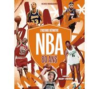 L'histoire définitive NBA 80 ans