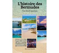 L'histoire des Bermudes: Un bref aperçu