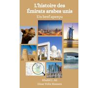 L'histoire des Émirats arabes unis: Un bref aperçu