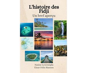 L'histoire des Fidji: Un bref aperçu