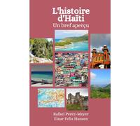 L'histoire d'Haïti: Un bref aperçu