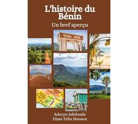 L'histoire du Bénin: Un bref aperçu
