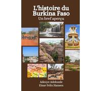 L'histoire du Burkina Faso: Un bref aperçu
