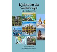 L'histoire du Cambodge: Un bref aperçu