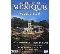 L'histoire du Mexique : Volume1 & 2 - De la conquête de l'or à la révolution