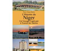 L'Histoire du Niger: Un Voyage Captivant à Travers les Siècles