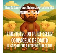 L'Histoire Du Petit C¿ur Courageux De David: Le Garçon Qui A Affronté un Géant: 4