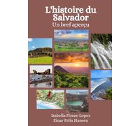 L'histoire du Salvador: Un bref aperçu