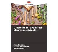 L'histoire et l'avenir des plantes médicinales