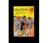 L'histoire par la bande - Biographie de Louis Forton