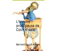 L'histoire prodigieuse de Colin Khazar