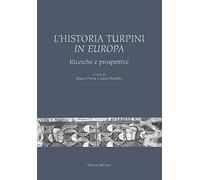 L'historia Turpini in Europa. Ricerche e prospettive