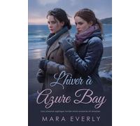 L'HIVER À AZURE BAY: Une romance saphique torride entre ennemies et amantes