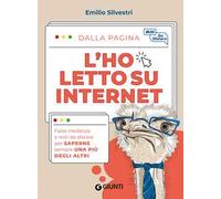 L'ho letto su internet. False credenze e miti da sfatare per saperne sempre una più degli altri