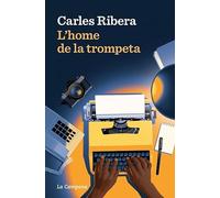 L'home de la trompeta: El dia que va desaparèixer el rei