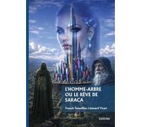 L'homme-arbre ou le rêve de Saraca