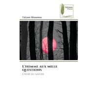 L'homme aux mille questions: L'Aube du savoir