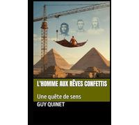 L'Homme aux rêves confettis: Une quête de sens