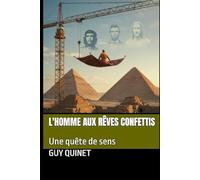 L'Homme aux rêves confettis: Une quête de sens