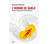 L'homme de sable: Pourquoi l'individualisme nous rend malades