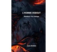 L'homme debout_voyage dans la résilience