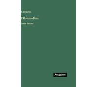 L'Homme-Dieu: Tome Second