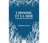 L'homme et la mer: L'inspiration du monde marin