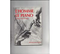 L'homme et le piano: De la connaissance physique à la perception métaphysique