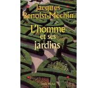 L'homme et ses jardins ou Les métamorphoses du Paradis terrestre